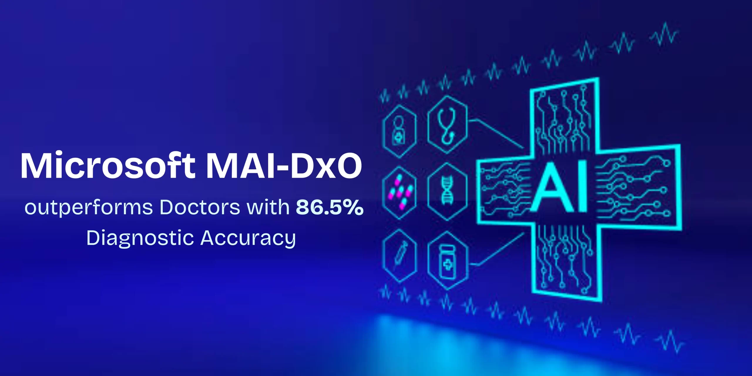 Microsoft MAI-DxO Outperforms Doctors in Diagnostics